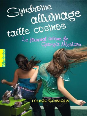 cover image of Le journal intime de Georgia Nicolson (Tome 5)--Syndrome allumage taille cosmos